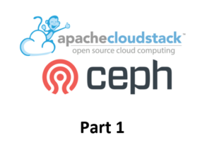 Apache CloudStack and Ceph part 1