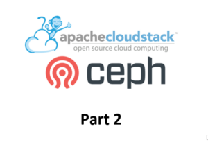 Apache CloudStack and Ceph part 2