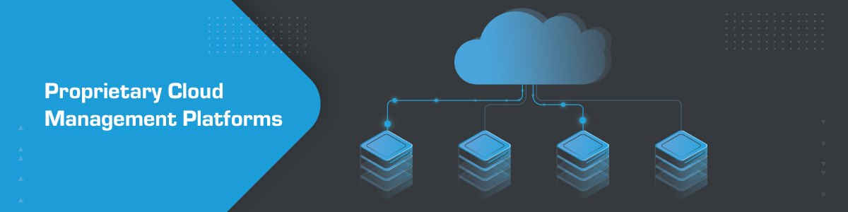 Proprietary-Cloud-Management-Platforms