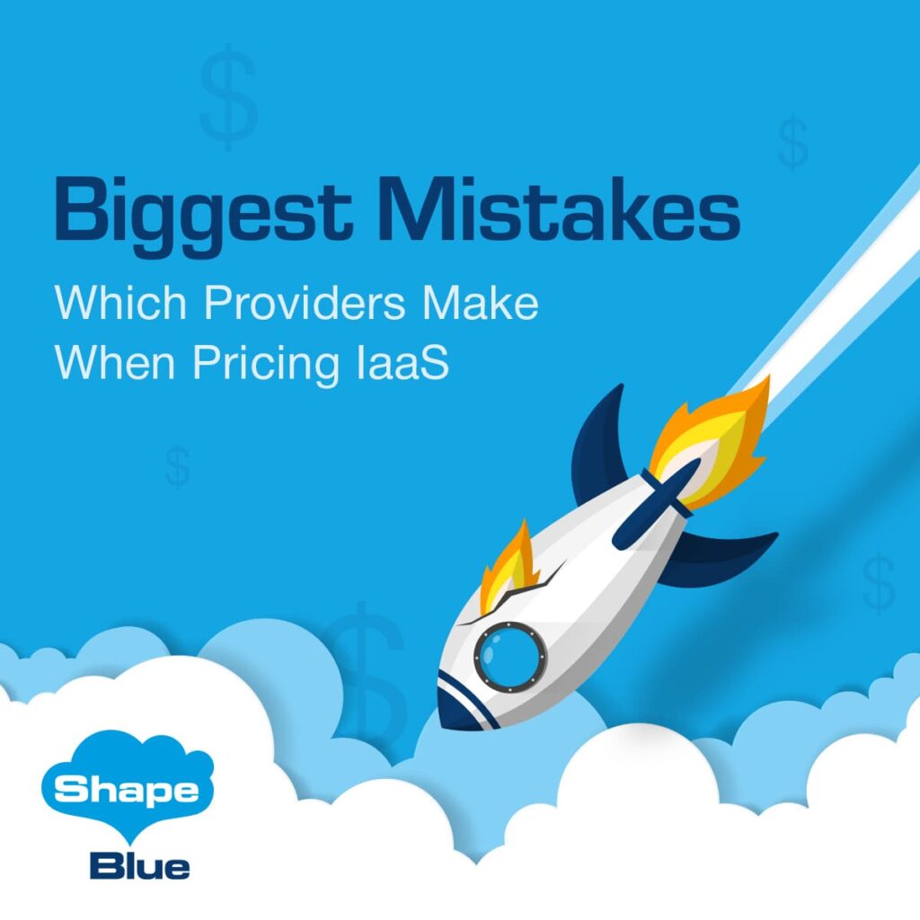 Biggest Mistakes Which Providers Make When Pricing IaaS Blog