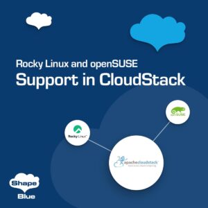 CloudStack Rocky Linux and openSUSE support blog