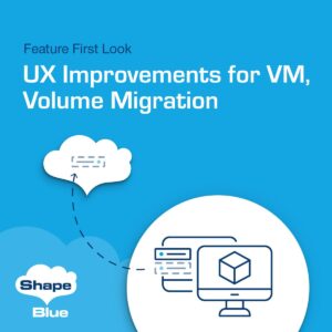 UX improvements for VM and volume migration