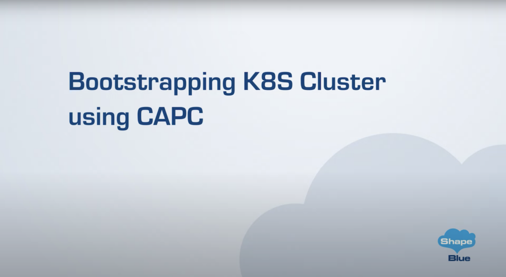Bootstrapping K8S Cluster using CAPC
