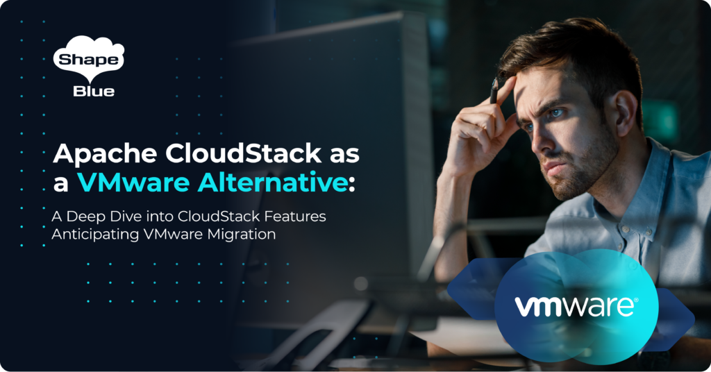 Apache CloudStack as a VMware Alternative