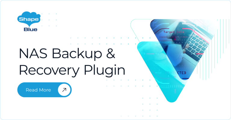 NAS Backup and Recovery Plugin | CloudStack Feature First Look - ShapeBlue