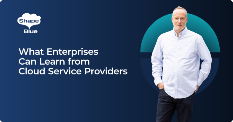 What Enterprises Can Learn from Cloud Service Providers - ShapeBlue