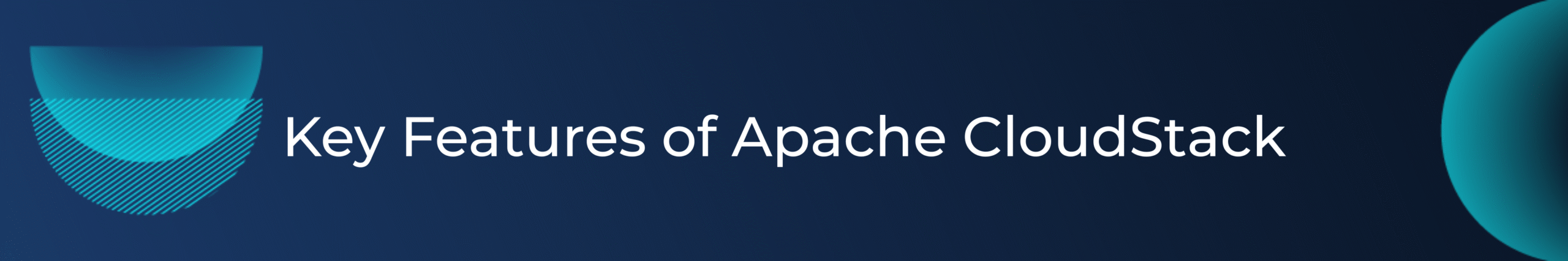 2_Key Features of Apache CloudStack