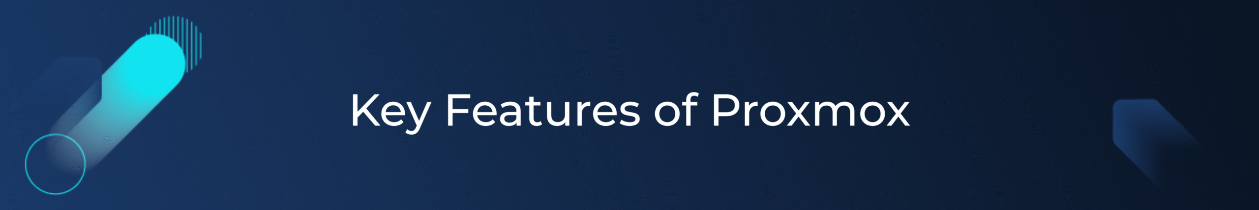 4_Key Features of Proxmox