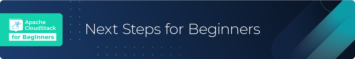 Next Steps for beginneres