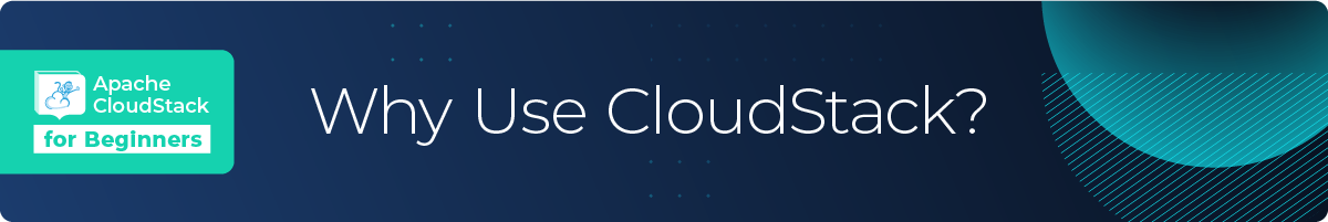 why use cloudstack