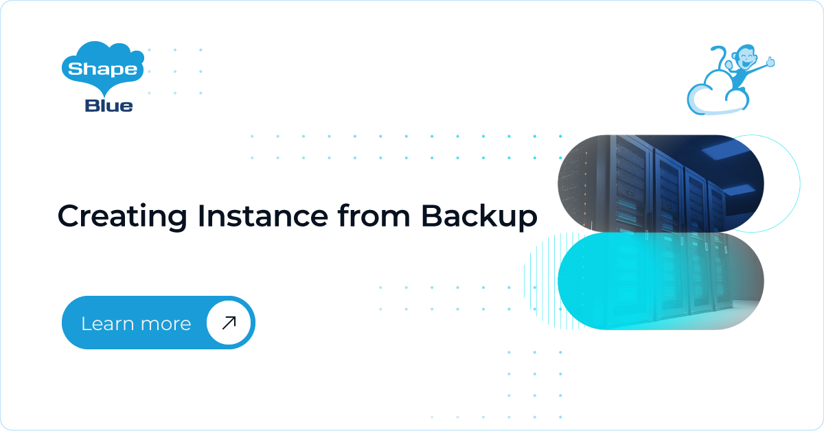 Creating Instance from Backup | CloudStack Feature Deep Dive - ShapeBlue